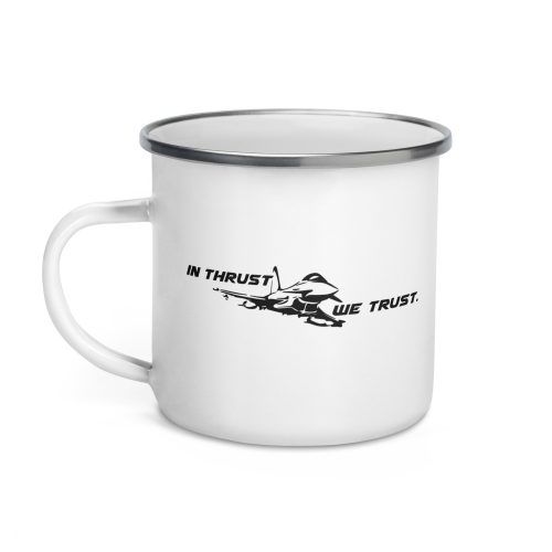 Emaille-Tasse "In Thrust We Trust"